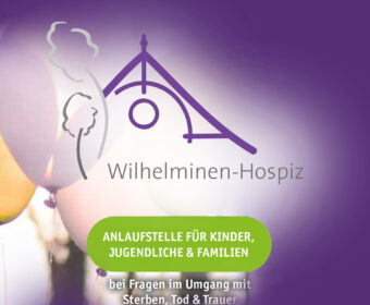 Wilhelminen-Hospiz Anlaufstelle für Kinder, Jugendliche & Familien bei Fragen im Umgang mit Sterben, Tod & Trauer